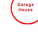 GARAGE HOUSE