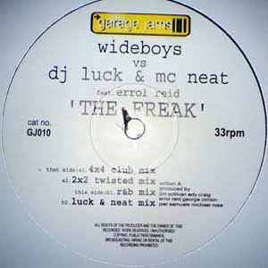 WIDEBOYS VS DJ LUCK  & MC NEAT / THE FREAK