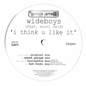 WIDEBOYS FEAT. ERROL REID / I THINK U LIKE IT