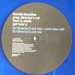 FUNKY HOUSE - FRANKIE KNUCKLES PRE DIRECTOR'S CUT FEAT B. SLADE / GET OVER U