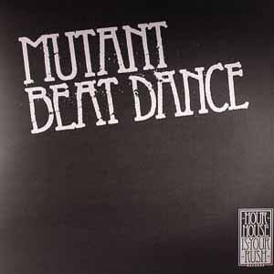 MUTANT BEAT DANCE / LET ME GO