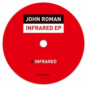 JOHN ROMAN / INFRARED EP
