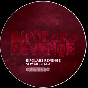 SOY MUSTAFA / BIPOLARS REVENGE