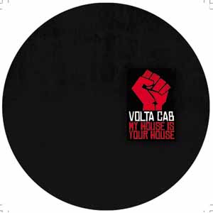 VOLTA CAB / MY HOUSE IS YOUR HOUSE EP