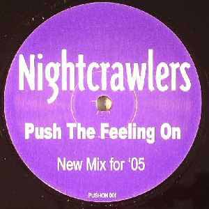 NIGHTCRAWLERS / PUSH THE FEELING ON (NEW MIX FOR '05)