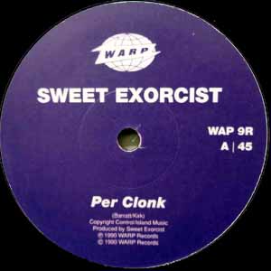 SWEET EXORCIST / PER CLONK