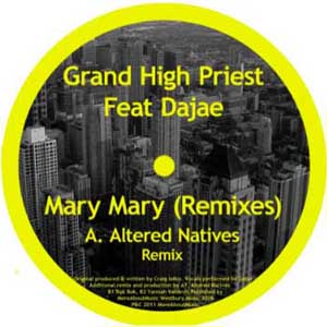 GRAND HIGH PRIEST FEAT DAJAE / MARY MARY REMIXES