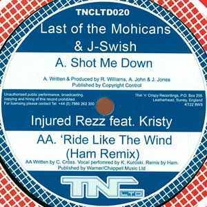 LAST OF THE MOHICANS & J-SWISH / SHOT ME DOWN