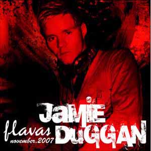 JAMIE DUGGAN / FLAVAS NOVEMBER 2007