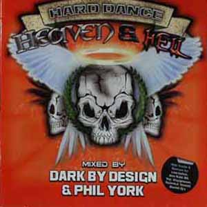 DARK BY DESIGN & PHIL YORK / HARD DANCE HEAVEN & HELL