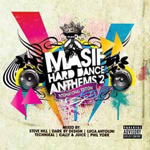 STEVE HILL / DARK BY DESIGN / LUCA ANTOLINI / TECHNIKAL / PHIL YORK / CALLY & JUICE / MASIF HARD DANCE ANTHEMS VOL 2 (INTERNATIONAL EDITION)