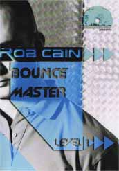 ROB CAIN / BOUNCE MASTER LEVEL 1