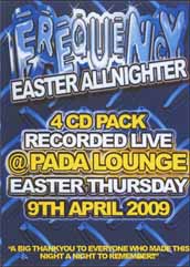 ROB CAIN / WIGGY / DJ GREENIE / YANNIS G / FREQUENCY EASTER ALLNIGHTER 9TH APRIL 2009