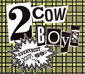 2 COWBOYS / EVERYBODY GONFI GON