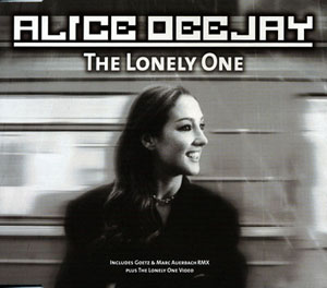 ALICE DEEJAY / THE LONELY ONE