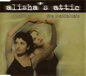 ALISHA'S ATTIC / THE INCIDENTALS