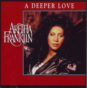 ARETHA FRANKLIN / A DEEPER LOVE