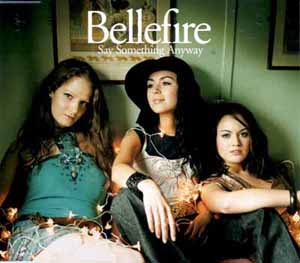 BELLEFIRE / SAY SOMETHING ANYWAY