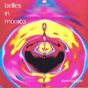 BELLES IN MONICA / SWINGSTYLE