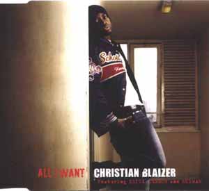 CHRISTIAN BLAIZER / ALL I WANT