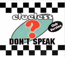 CLUELESS / DON'T SPEAK (CLUB VERSION)