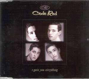 CODE RED / I GAVE YOU EVERYTHING