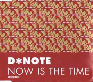 D*NOTE / NOW IS THE TIME