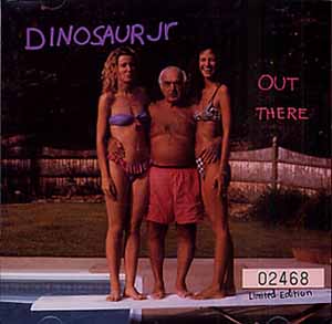 DINOSAUR JR / OUT THERE