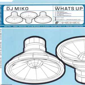 DJ MIKO / WHAT'S UP