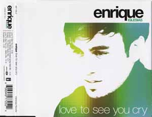 ENRIQUE IGLESIAS / LOVE TO SEE YOU CRY