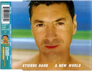 ETIENNE DAHO / A NEW WORLD