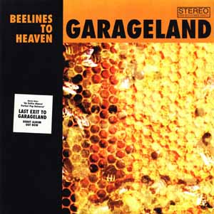 GARAGELAND / BEELINES TO HEAVEN
