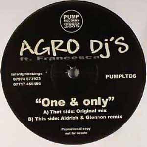 AGRO DJ'S / ONE & ONLY