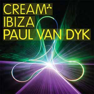 PAUL VAN DYK / CREAM IBIZA