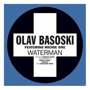 OLAV BASOSKI / WATERMAN