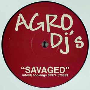 AGRO DJ'S / SAVAGED
