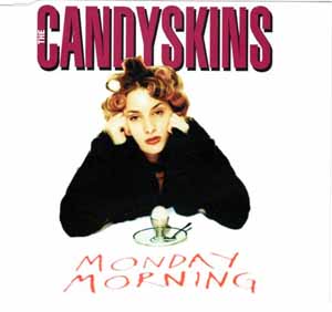 THE CANDYSKINS / MONDAY MORNING