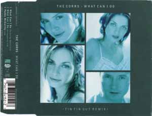 THE CORRS / WHAT CAN I DO (TIN TIN OUT REMIX)