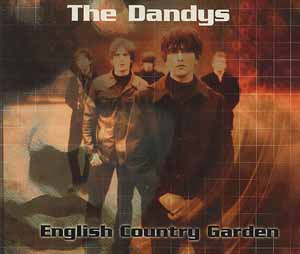 THE DANDYS / ENGLISH COUNTRY GARDEN