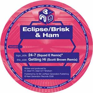 ECLIPSE / BRISK & HAM / 24-7 / GETTING HI