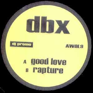 DBX / GOOD LOVE / RAPTURE
