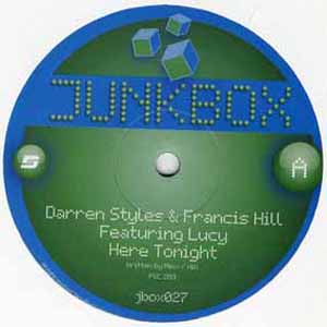 DARREN STYLES & FRANCIS HILL / HERE TONIGHT / LIGHT OF MY LIFE