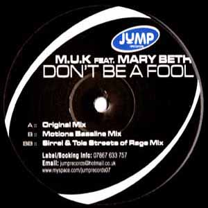 M.U.K FEAT MARY BETH / DON'T BE A FOOL