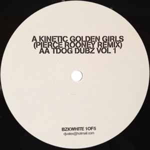 GOLDEN GIRLS / TDOG / KINETIC / TDOG DUBZ VOL 1