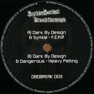 DARK BY DESIGN / SYMTAL / DANGEROUS / F.E.A.R / HEAVY PETTING