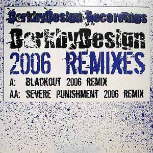 DARK BY DESIGN / 2006 REMIXES