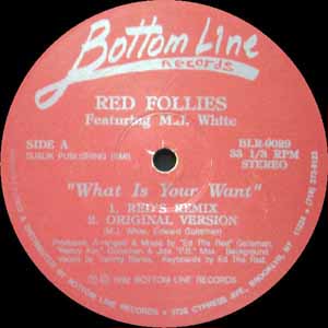 RED FOLLIES FEAT M.J. WHITE / WHAT IS YOUR WANT