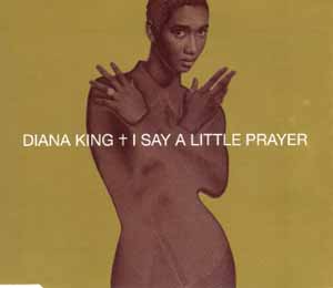 DIANA KING / I SAY A LITTLE PRAYER