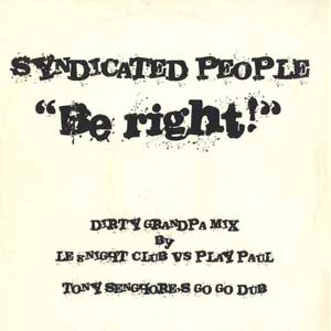 SYNDICATED PEOPLE / BE RIGHT!