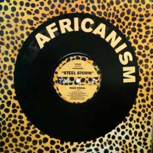 AFRICANISM / STEEL STORM